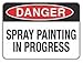 Danger Spray Painting In Progress Sign