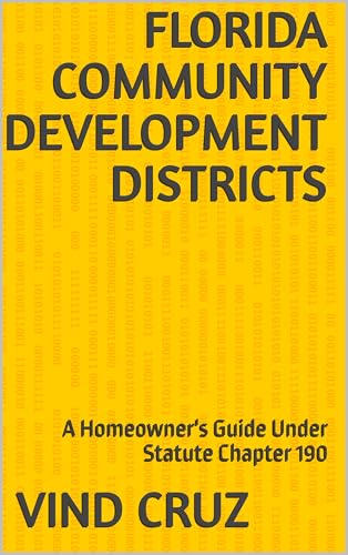 Florida Community Development Districts: A Homeowner's Guide Under Statute Chapter 190