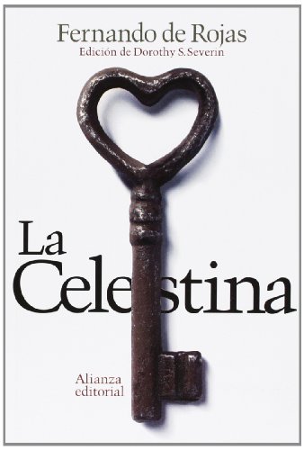 La Celestina: Tragicomedia de Calisto y Melibea (El libro de bolsillo - Literatura) La Celestina: Tragicomedia de Calisto y Melibea (El libro de bolsillo - Literatura)