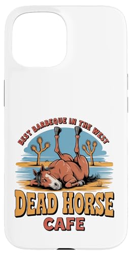 Deae Horse Cafe We Grill It Best BBQ In The West �X�}�z�P�[�X iPhone 15 �p