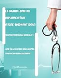  Le Grand Livre du diplôme d\'État d\'Aide-soignant (DEAS) Tout savoir sur le module 4: Mise en oeuvre des soins adaptés, évaluation et réajustement