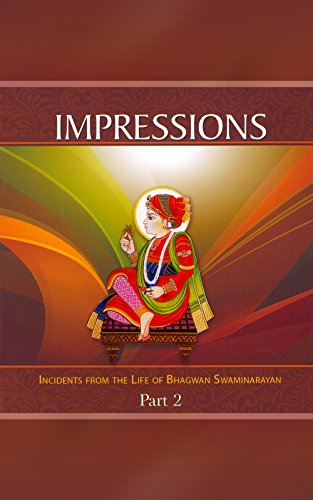 Impressions - Part 2: Incidents from the Life of Bhagwan Swaminarayan