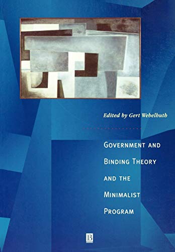 Government and Binding Theory and the Minimalist Program: Principles and Parameters in Syntactic Theory
