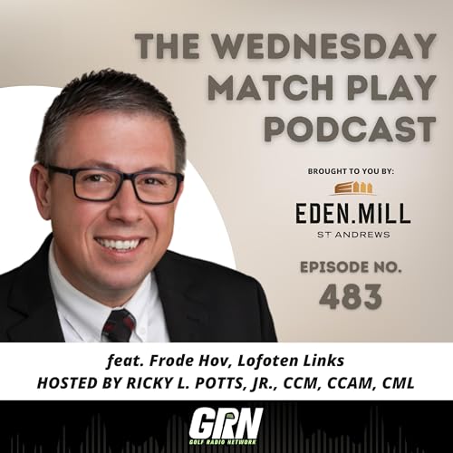 Frode Hov, Lofoten Links | Episode No. 483