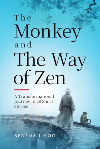 The Monkey and The Way of Zen: A Transformational Journey