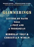 Glimmerings: Letters on Faith Between a Poet and a Theologian