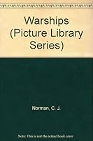 Warships (Picture Library Series) 0531151476 Book Cover