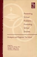 Strategies and Programs That Work: Preventing School Problems - Promoting School Success 0932955894 Book Cover