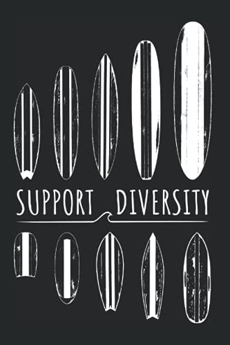 Support Diversity: Notebook For Surfboard Diversity Inclusion LGBT Pride Surfer (Ruled Paper, 120 Lined Pages, 6' x 9') Surfing Sayings For Surf Equality & Kindness