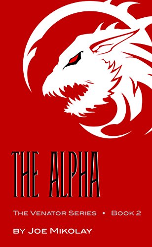 The Alpha (The Venator Series Book 2)
