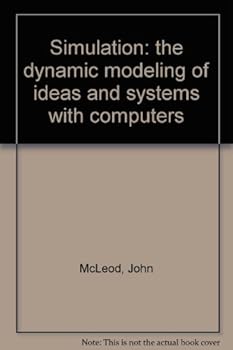 Hardcover Simulation: The Dynamic Modeling of Ideas and Systems with Computers Book
