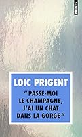"Passe-moi le champagne, j'ai un chat dans la gorge" 2757885502 Book Cover