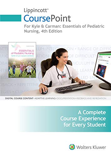 Lippincott CoursePoint for Kyle & Carman: Essentials of Pediatric Nursing