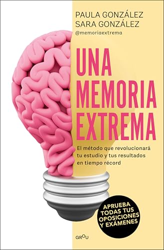 Una memoria extrema: El método que revolucionará tu estudio y tus resultados en tiempo récord​