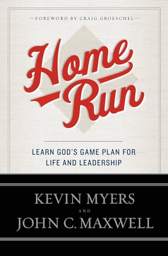 Home Run: Learn God's Game Plan for Life and Leadership
