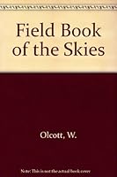 Field Book of the Skies 0399102949 Book Cover