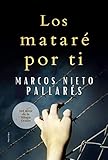 Los mataré por ti (Crimen y misterio)