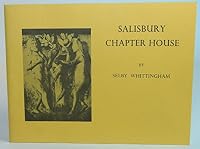 Salisbury Chapter House (Friends of Salisbury Cathedral publications) 0900510129 Book Cover