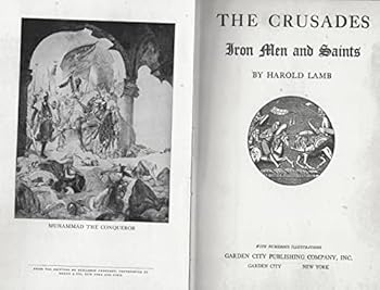 Hardcover 1930 CRUSADES IRON MEN & SAINTS CHRISTIANS VS. ISLAM ILLUSTRATED HAROLD LAMB [Hardcover] HAROLD LAMB Book