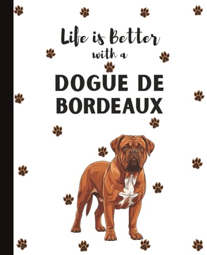  Dogue De Bordeaux Notebook: Cute Mastiff Dogs Lover Journal Diary for Writing, Notes, Thoughts, Daily Reflections  Perfect Gift for Dog Moms, Dads, ... Teens, Kids, Pet Owners, Puppy Lovers, Adults