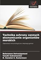 Technika ochrony cennych ekonomicznie organizmów morskich: Odpowiedz immunologiczna i ekspresja genów (Polish Edition) 6203031739 Book Cover