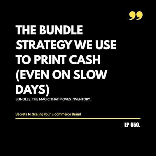 The Bundle Strategy We Use To Print Cash (Even on Slow Days) Podcast Por  arte de portada