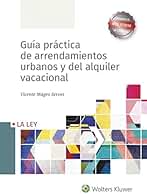 Guía práctica de arrendamientos urbanos y del alquiler vacacional (CODIGOS LA LEY)