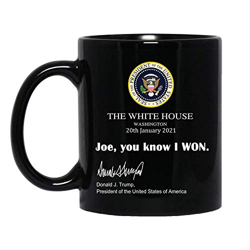 Joe You Know I Won Mug, Funny Trump White House Note 2021 Trump Mug Gift Donald Trump President Coffee Cup UniqueDesignMugStore UniqueDesignMugStore
