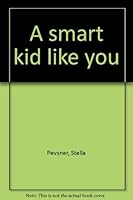 A Smart Kid Like You 0590327356 Book Cover
