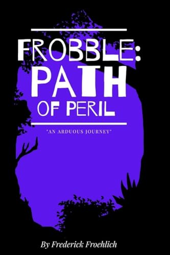 Frobble: Path of Peril