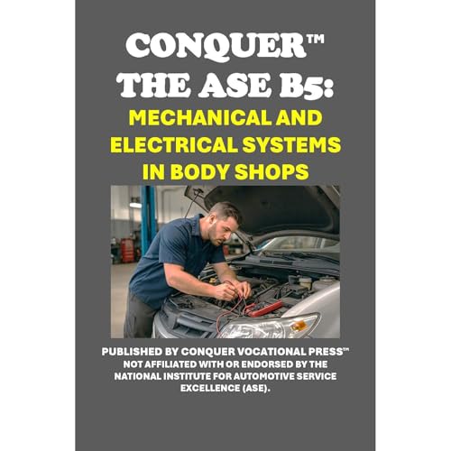 Conquer the ASE B5: Mechanical and Electrical Systems in Body Shops by Philip Martin McCaulay episode artwork