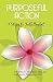 Purposeful Action: Seven Steps to Fulfillment