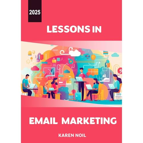 Lessons in Email Marketing 2025 [Written by Karen Noil] episode artwork
