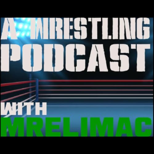 『A Wrestling Podcast with MrEliMac』のカバーアート