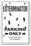 Exterminator Sign Parking Bugs pest Control Bug Guy Insects termites | Indoor/Outdoor | 14