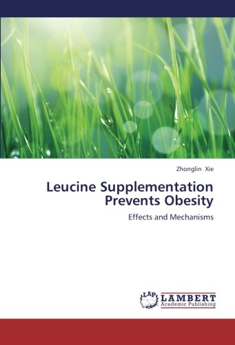 Leucine Supplementation Prevents Obesity