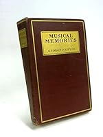 Musical memories: My recollections of celebrities of the half century, 1850-1900 B000857I3Y Book Cover