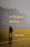 A Perfect Mother