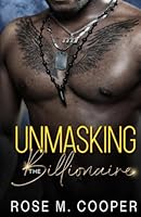 Unmasking the Billionaire 1956319298 Book Cover