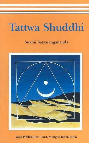 Tattwa Shuddhi: The Tantric Practice of Inner Purification by Swami Satyasangananda Saraswati (2000-12-01) Paperback – January 1, 1795