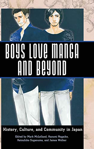 Boys Love Manga and Beyond: History, Culture, and Community in Japan Gratuit