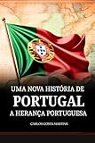 nova europa sp concurso  UMA NOVA HISTÓRIA DE PORTUGAL: A HERANÇA PORTUGUESA