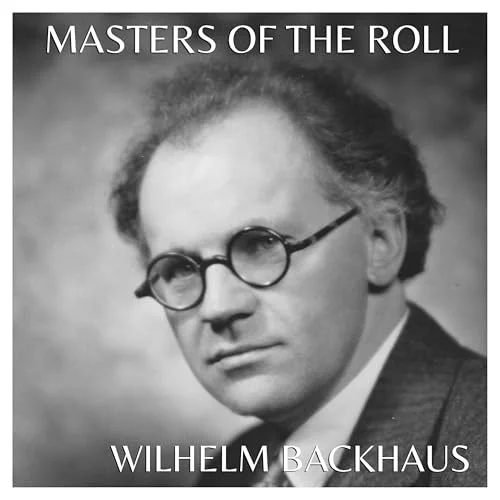 Masters of the Roll – Wilhelm Backhaus