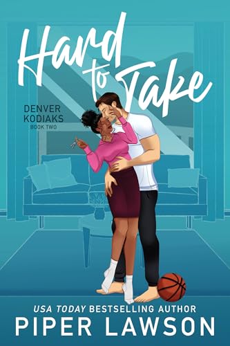 Hard to Take: A Brother's Teammate Sports Romance (Denver Kodiaks Book 2)