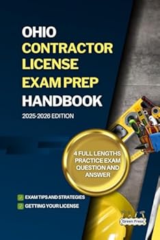 Paperback OHIO CONTRACTOR LICENSE EXAM PREP HANDBOOK: A Complete Guide to Passing the Exam on Your First Try (USA GENERAL CONTRACTOR LICENSE EXAM PREP GUIDES) Book