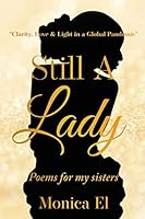 Still a Lady: Clarity, Love, and Light during a Global Pandemic B08FP54S85 Book Cover