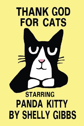 THANK GOD FOR CATS, Starring Panda Kitty
