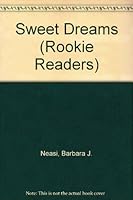 Sweet Dreams (A Rookie Reader) 0516420844 Book Cover
