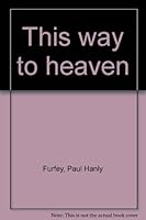 This way to heaven B00086OQ6A Book Cover