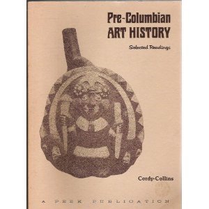 Paperback Pre-Columbian art history: Selected readings Book